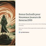 1 Bonus Exclusifs pour Nouveaux Joueurs de Reverse1999